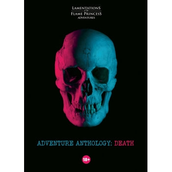 Lamentations of the Flame Princess: Adventure Anthology Death