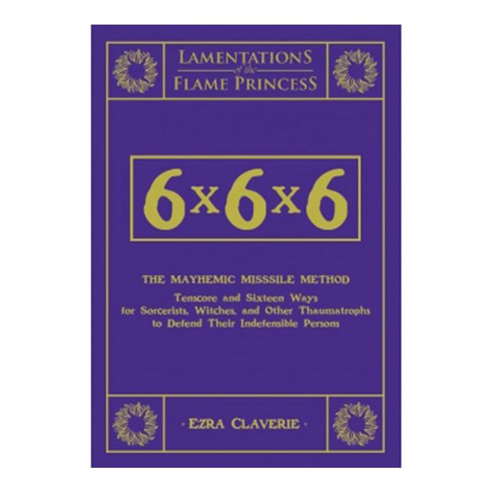 Lamentations of the Flame Princess: 6x6x6 the Mayhemic Missile Method